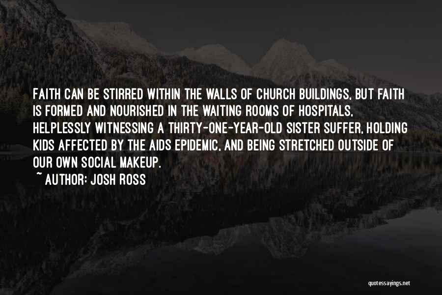 Being Stretched Quotes By Josh Ross