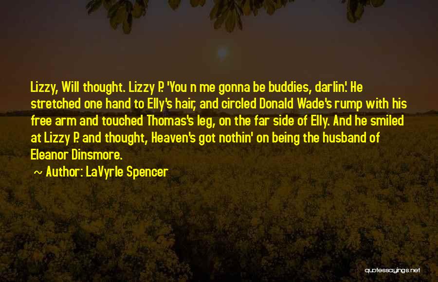 Being Stretched Quotes By LaVyrle Spencer