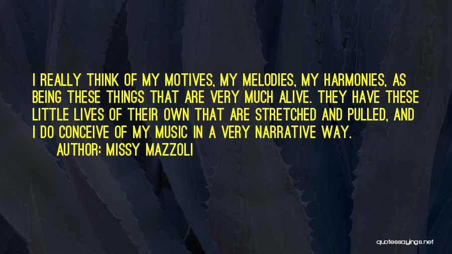 Being Stretched Quotes By Missy Mazzoli