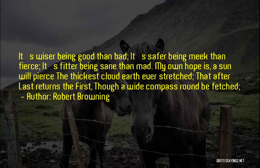 Being Stretched Quotes By Robert Browning