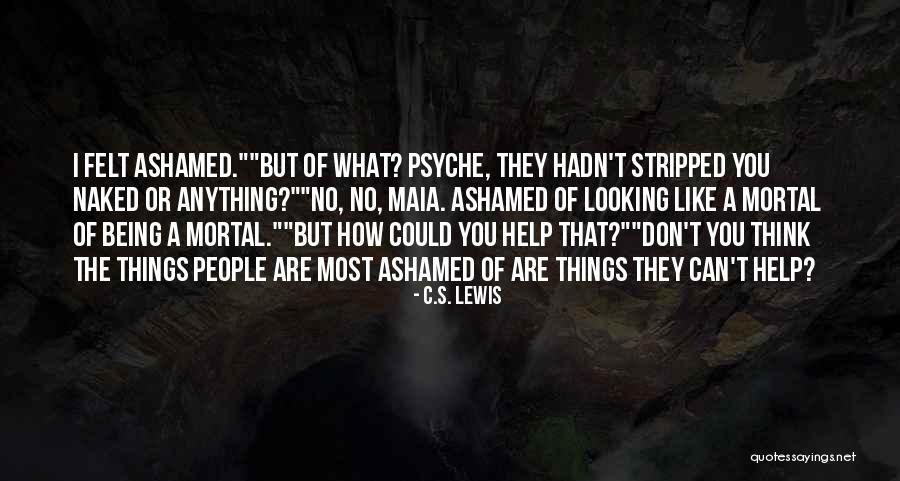 Being Stripped Quotes By C.S. Lewis