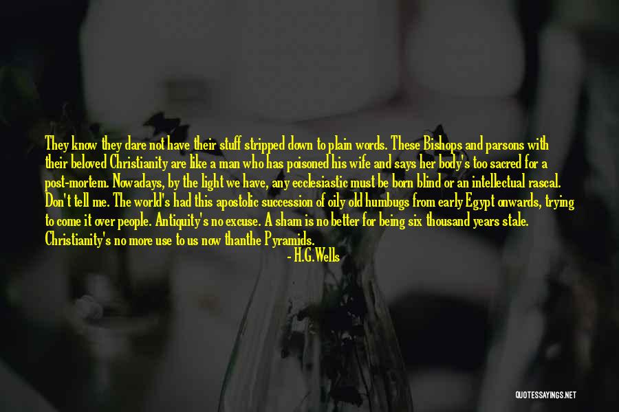 Being Stripped Quotes By H.G.Wells Being Stripped Quotes By H.G.Wells