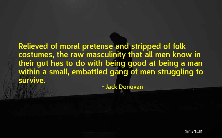 Being Stripped Quotes By Jack Donovan Being Stripped Quotes By Jack Donovan