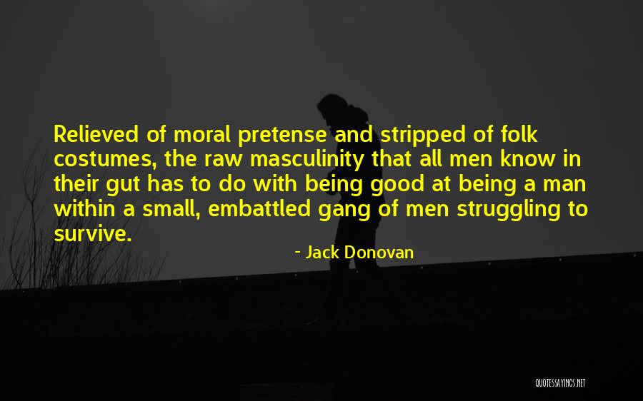 Being Stripped Quotes By Jack Donovan