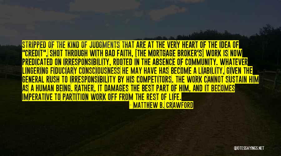 Being Stripped Quotes By Matthew B. Crawford Being Stripped Quotes By Matthew B. Crawford