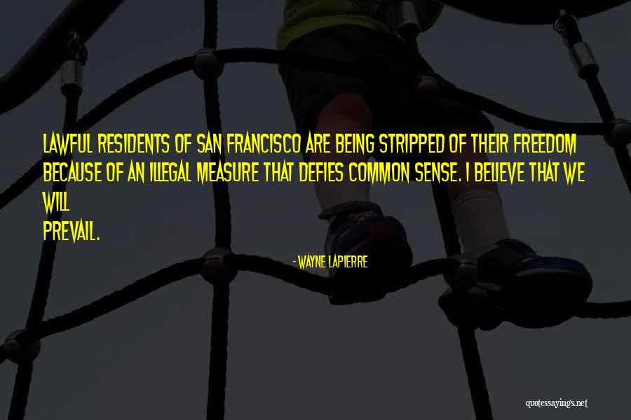 Being Stripped Quotes By Wayne LaPierre Being Stripped Quotes By Wayne LaPierre