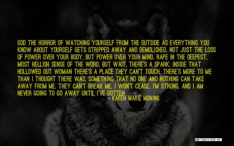 Being Strong After Loss Quotes By Karen Marie Moning Being Strong After Loss Quotes By Karen Marie Moning