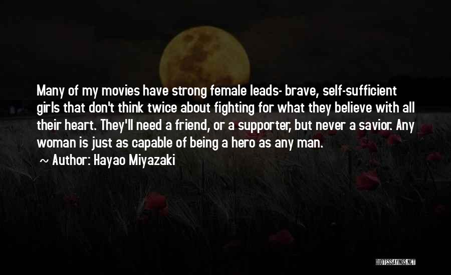 Being Strong And Brave Quotes By Hayao Miyazaki