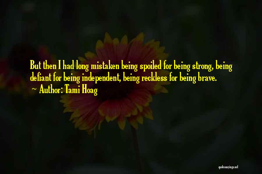 Being Strong And Brave Quotes By Tami Hoag
