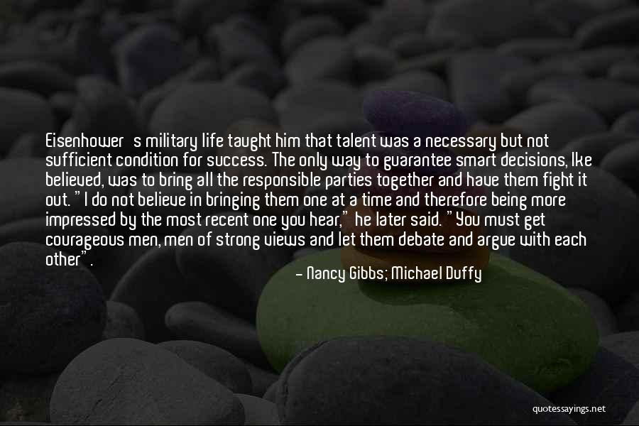 Being Strong And Courageous Quotes By Nancy Gibbs; Michael Duffy Being Strong And Courageous Quotes By Nancy Gibbs; Michael Duffy