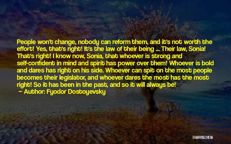 Being Strong And Doing The Right Thing Quotes By Fyodor Dostoyevsky