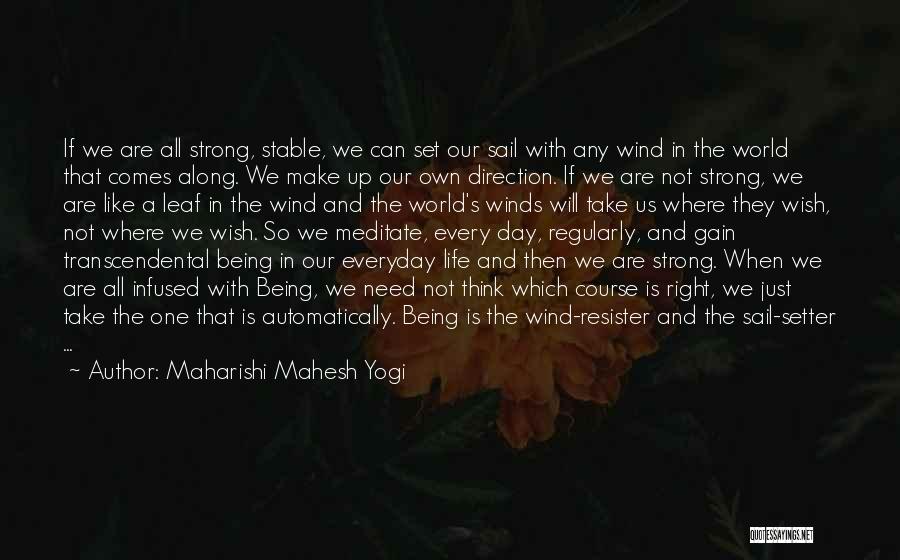 Being Strong And Doing The Right Thing Quotes By Maharishi Mahesh Yogi