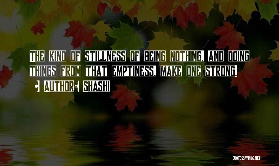 Being Strong And Doing The Right Thing Quotes By Shashi