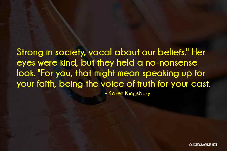 Being Strong And Having Faith Quotes By Karen Kingsbury