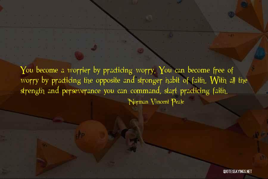 Being Strong And Having Faith Quotes By Norman Vincent Peale