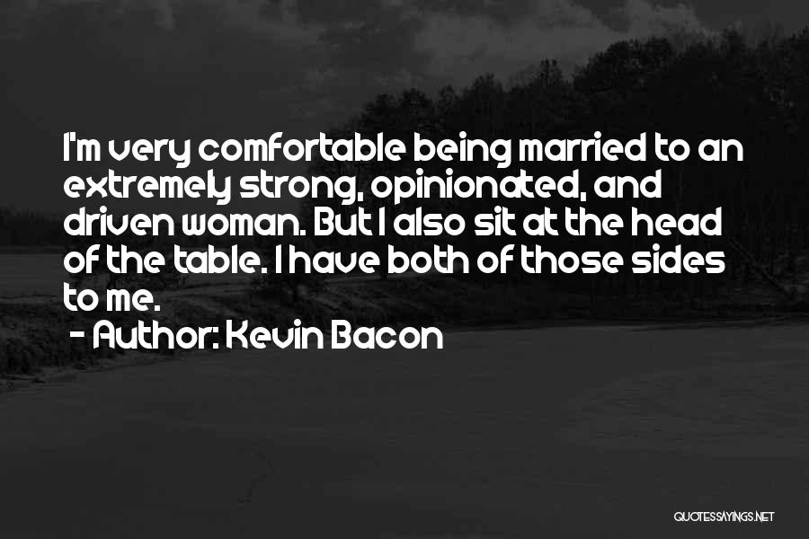 Being Strong And On Your Own Quotes By Kevin Bacon