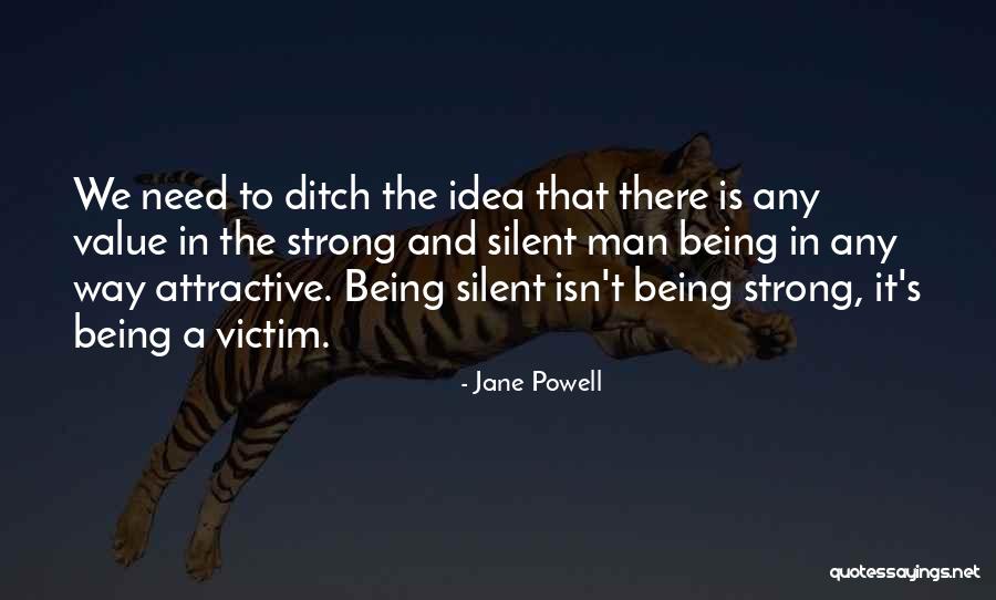Being Strong And Silent Quotes By Jane Powell Being Strong And Silent Quotes By Jane Powell