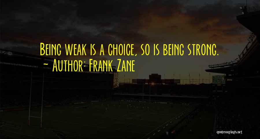 Being Strong But Weak Quotes By Frank Zane