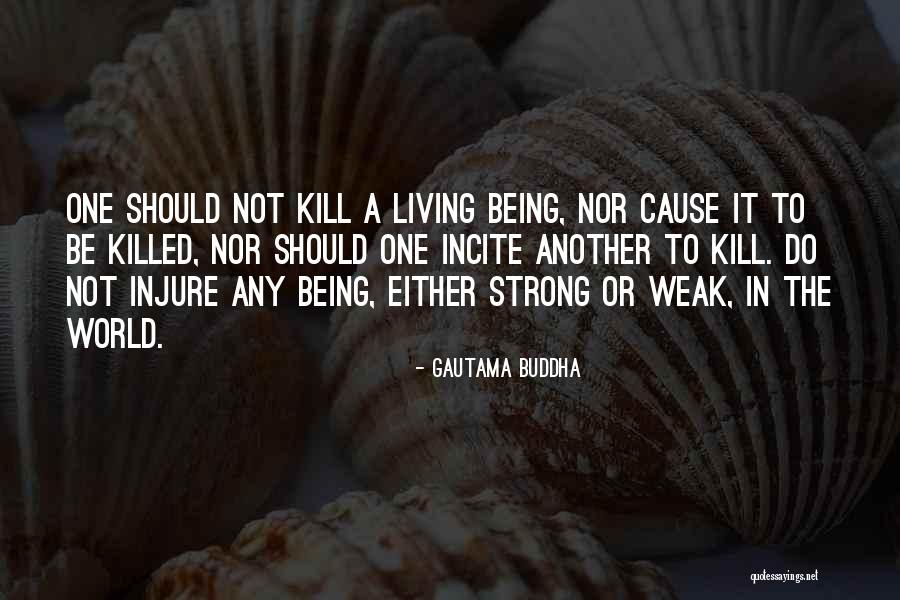 Being Strong But Weak Quotes By Gautama Buddha