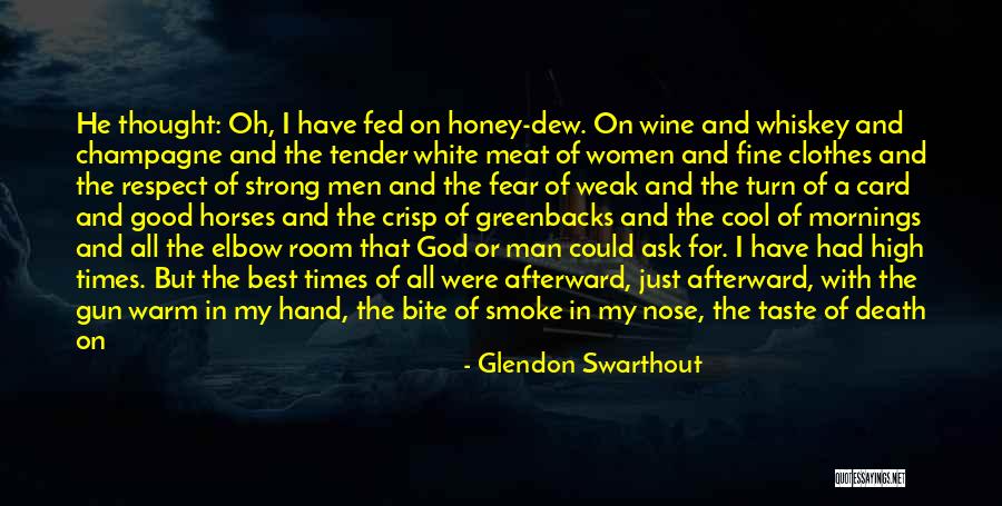 Being Strong But Weak Quotes By Glendon Swarthout