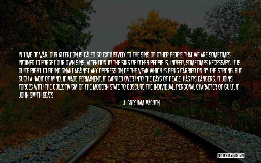 Being Strong But Weak Quotes By J. Gresham Machen Being Strong But Weak Quotes By J. Gresham Machen