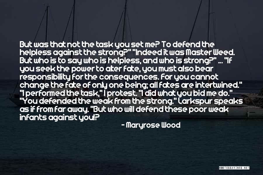 Being Strong But Weak Quotes By Maryrose Wood Being Strong But Weak Quotes By Maryrose Wood