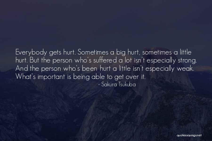 Being Strong But Weak Quotes By Sakura Tsukuba Being Strong But Weak Quotes By Sakura Tsukuba