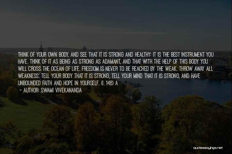 Being Strong But Weak Quotes By Swami Vivekananda