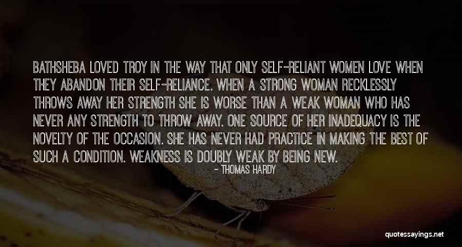 Being Strong But Weak Quotes By Thomas Hardy