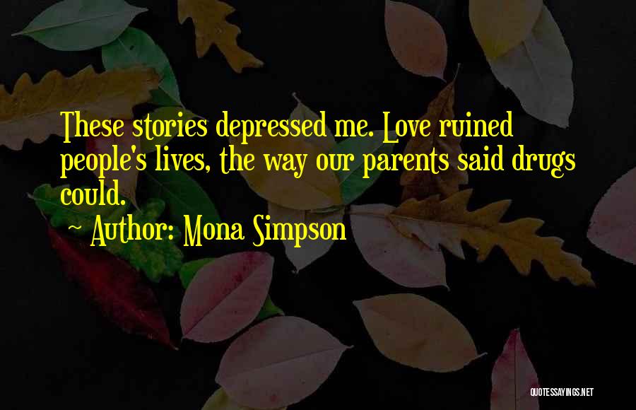 Being Strong Even Though It Hurts Quotes By Mona Simpson