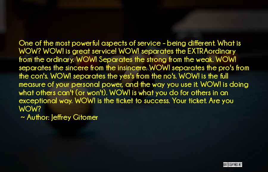 Being Strong For Others Quotes By Jeffrey Gitomer