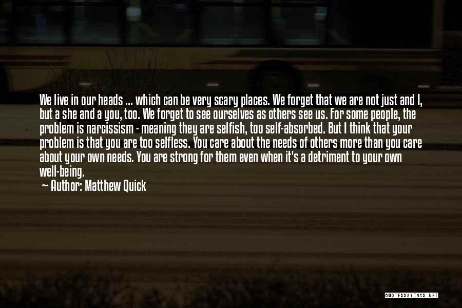 Being Strong For Others Quotes By Matthew Quick