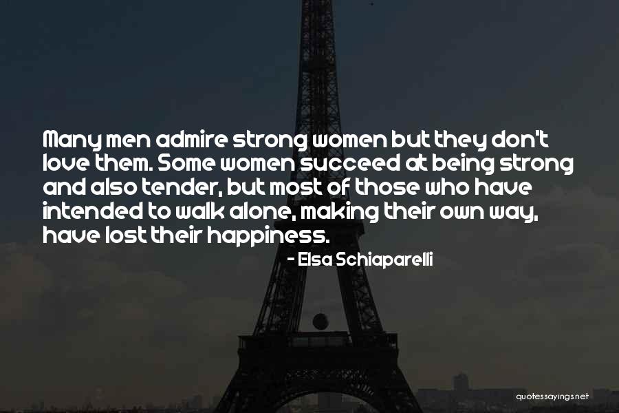 Being Strong For Someone You Love Quotes By Elsa Schiaparelli