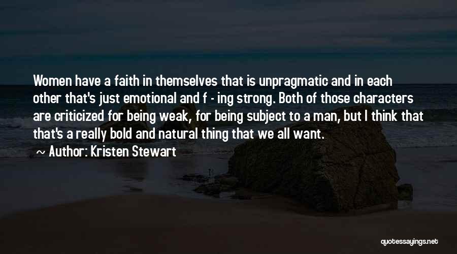 Being Strong In Faith Quotes By Kristen Stewart