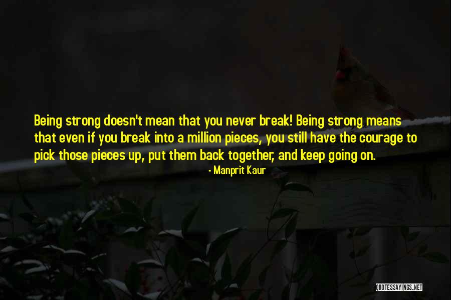 Being Strong In Pain Quotes By Manprit Kaur