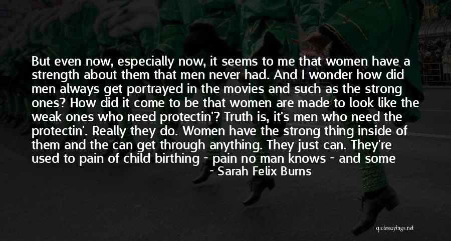 Being Strong In Pain Quotes By Sarah Felix Burns