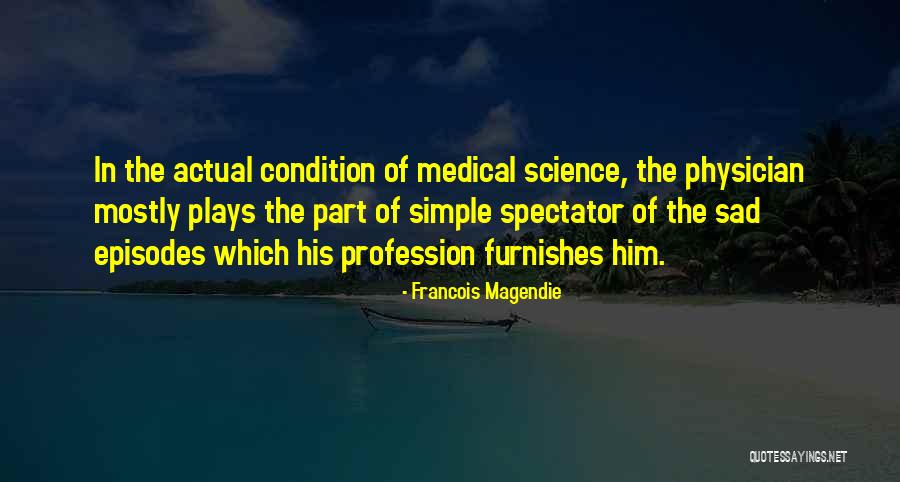 Being Strong In Tough Times Quotes By Francois Magendie Being Strong In Tough Times Quotes By Francois Magendie