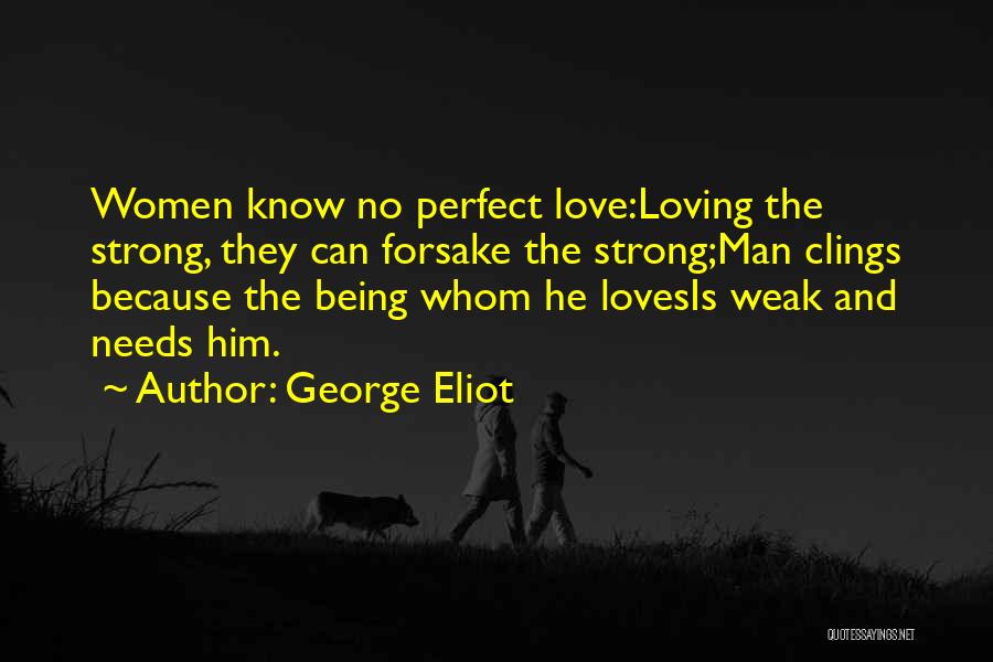 Being Strong Man Quotes By George Eliot