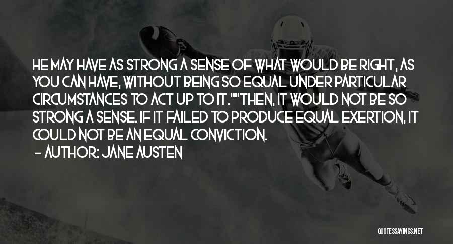 Being Strong Without You Quotes By Jane Austen