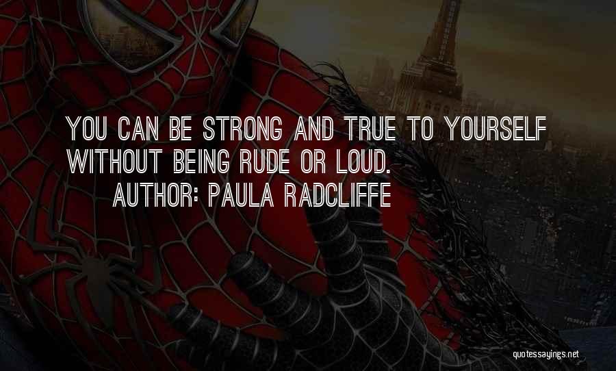 Being Strong Without You Quotes By Paula Radcliffe