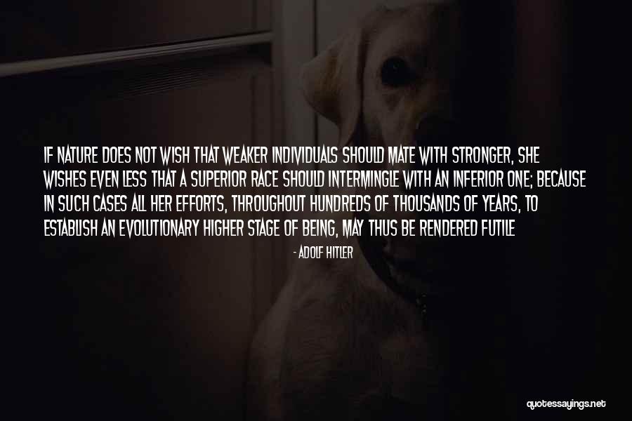 Being Stronger Quotes By Adolf Hitler Being Stronger Quotes By Adolf Hitler