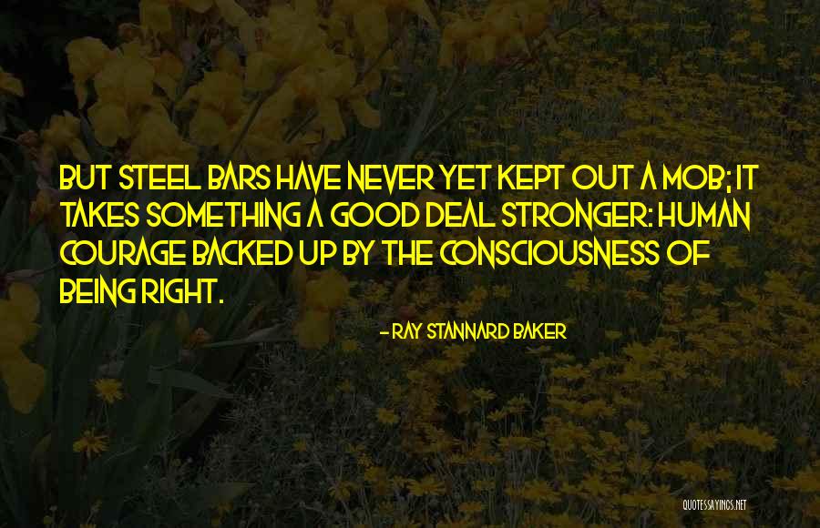 Being Stronger Quotes By Ray Stannard Baker Being Stronger Quotes By Ray Stannard Baker