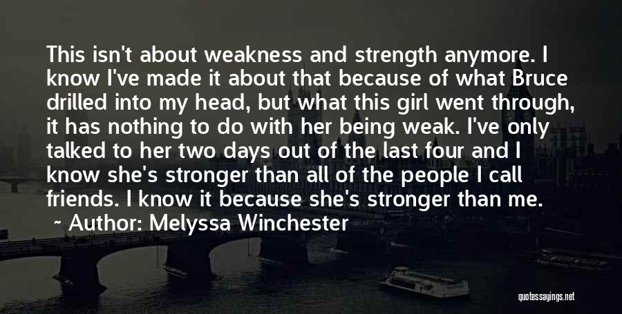 Being Stronger Than You Know Quotes By Melyssa Winchester