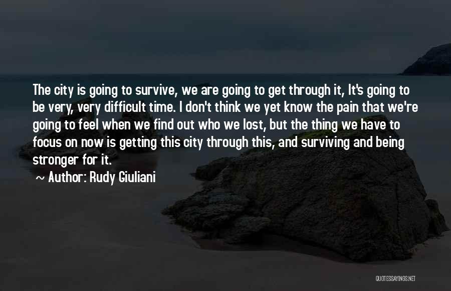 Being Stronger Than You Know Quotes By Rudy Giuliani