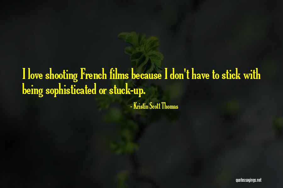 Being Stuck In Love Quotes By Kristin Scott Thomas Being Stuck In Love Quotes By Kristin Scott Thomas
