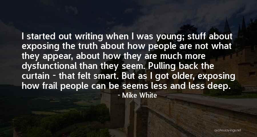 Being Stuck In Love Quotes By Mike White Being Stuck In Love Quotes By Mike White