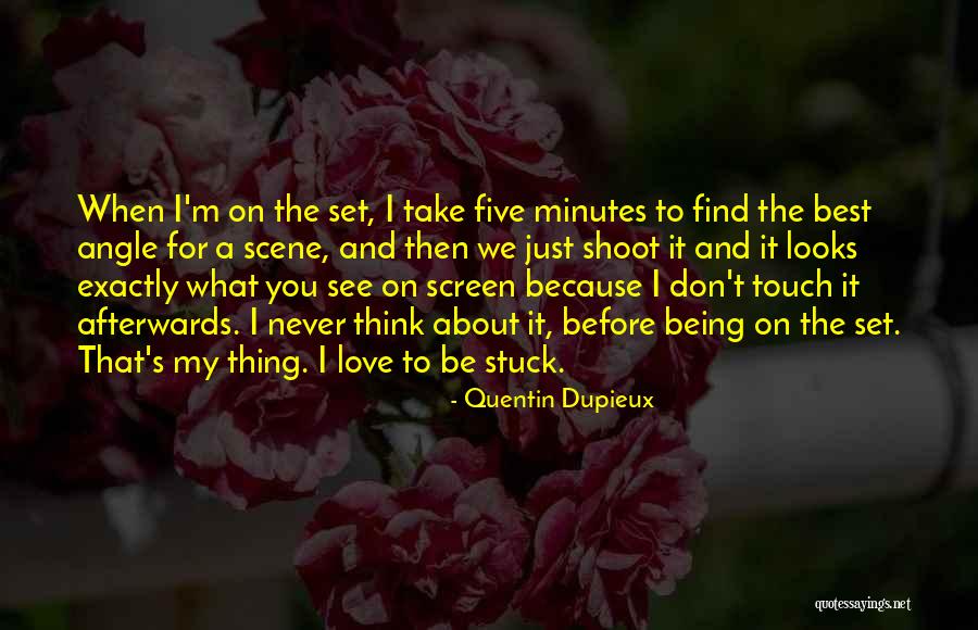 Being Stuck In Love Quotes By Quentin Dupieux Being Stuck In Love Quotes By Quentin Dupieux