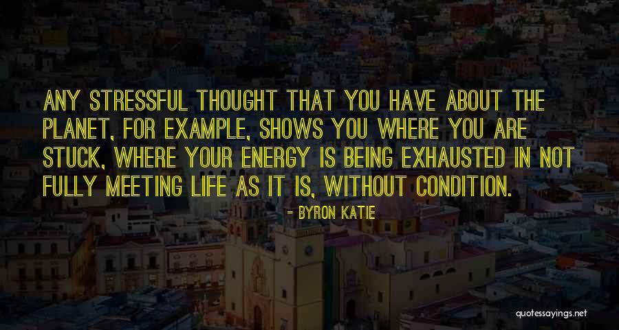 Being Stuck On Your Ex Quotes By Byron Katie