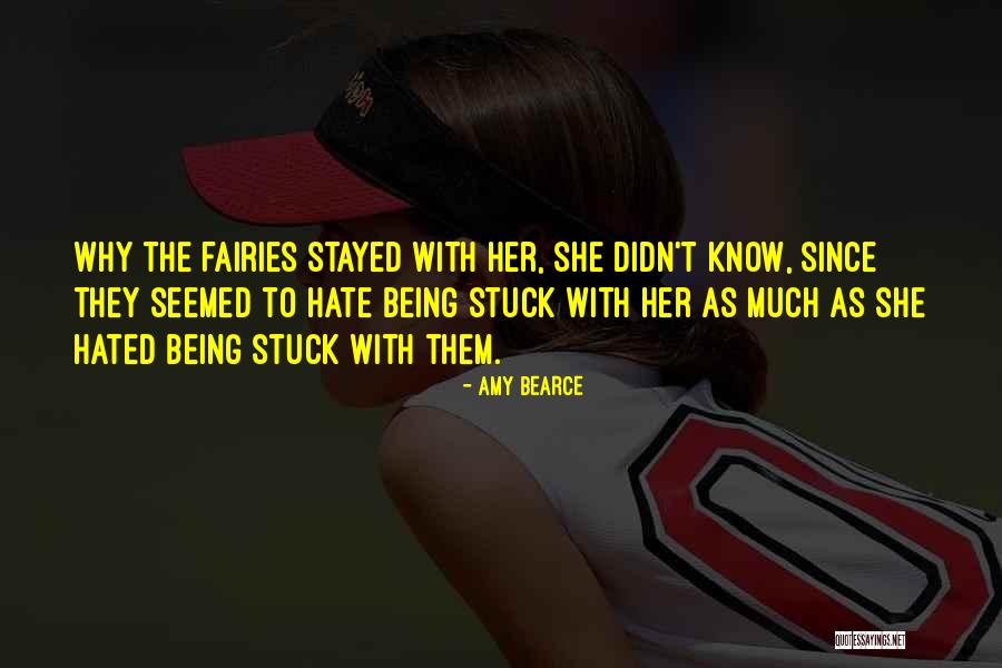 Being Stuck Quotes By Amy Bearce Being Stuck Quotes By Amy Bearce