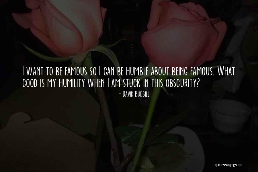 Being Stuck Quotes By David Budbill Being Stuck Quotes By David Budbill